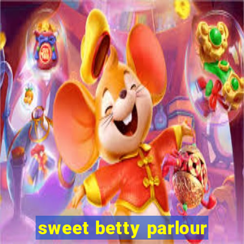 sweet betty parlour